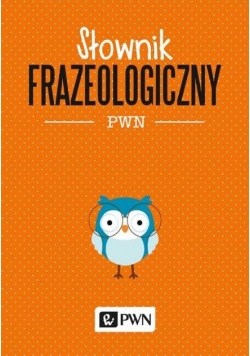 Słownik frazeologiczny PWN