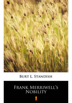 Frank Merriwell’s Nobility