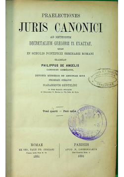Praelectiones juris canonici Tomi quarti Pars unica 1891r