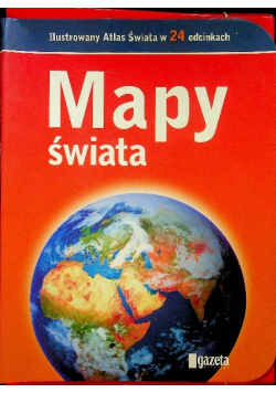 Mapy świata Ilustrowany Atlas Świata w 24 odcinkach