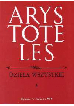 Arystoteles - Dzieła wszystkie t.3