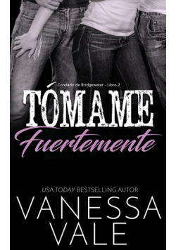 Tómame fuertemente