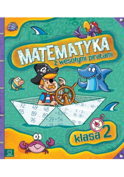Matematyka z wesołymi piratami Klasa 2