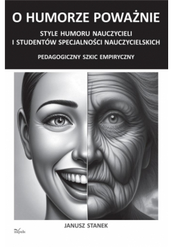 O humorze poważnie Style humoru nauczycieli i studentów specjalności nauczycielskich