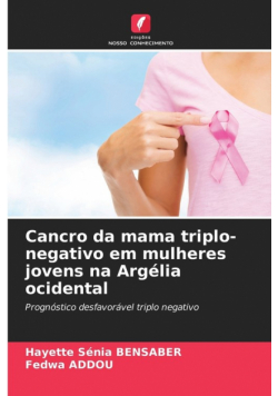 Cancro da mama triplo-negativo em mulheres jovens na Argélia ocidental