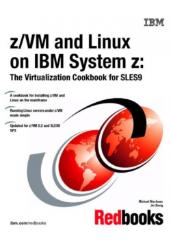 Z/vm and Linux on IBM System z: The Virtualization Cookbook for Sles9