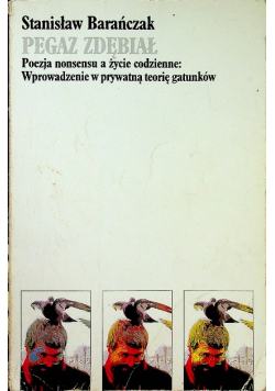 Pegaz zdębiał Poezja nonsensu a życie codzienne