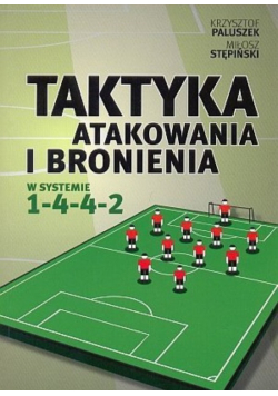 Taktyka atakowania i bronienia w sytemie 1 - 4 - 4 - 2