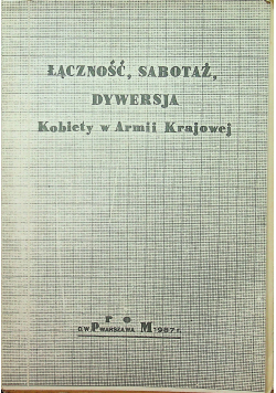 Łączność sabotaż dywersja Kobiety w Armii Krajowej