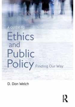 A Guide to Ethics and Public Policy