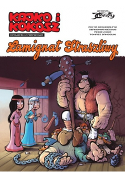 Kajko i Kokosz Opowieści z Mirmiłowa Łamignat Straszliwy