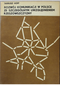Rozwój komunikacji w Polsce ze szczególnym uwzględnieniem Rzeszowszczyzny