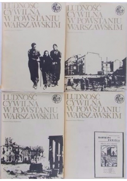 Ludność cywilna w powstaniu Warszawskim  Tom  I  IV