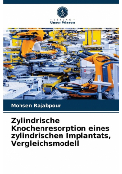 Zylindrische Knochenresorption eines zylindrischen Implantats, Vergleichsmodell