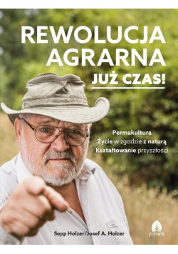 Rewolucja agrarna już czas!