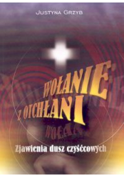 Wołanie z otchłani. Zjawienia dusz czyśćcowych