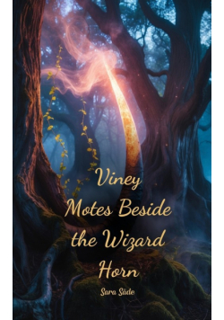 Viney Motes Beside the Wizard Horn