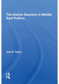 The Islamic Question In Middle East Politics