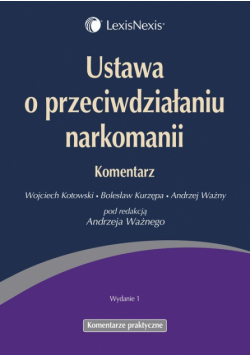 Ustawa o przeciwdziałaniu narkomanii : Komentarz
