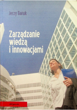 Zarządzanie wiedzą i innowacjami