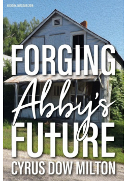 Forging Abby's Future
