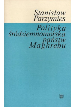 Polityka śródziemnomorska państw Maghrebu