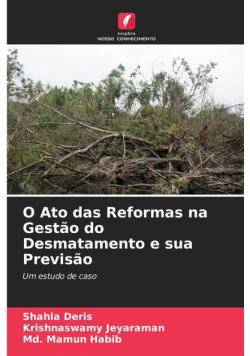 O Ato das Reformas na Gestão do Desmatamento e sua Previsão