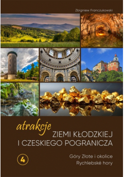Atrakcje Ziemi Kłodzkiej i czeskiego pogranicza Góry Złote i okolice Rychlebské hory 4
