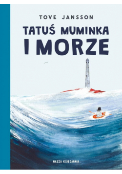 Tatuś Muminka i morze wyd. 2025