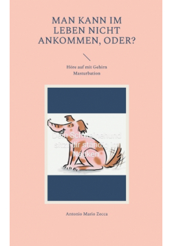 Man kann im Leben nicht ankommen, oder?
