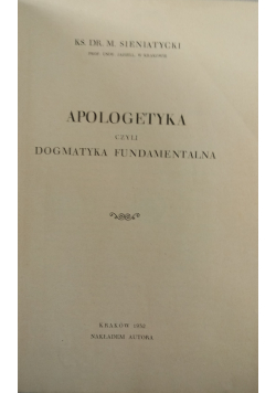 Apologetyka czyli dogmatyka fundamentalna 1932 r
