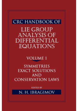 CRC Handbook of Lie Group Analysis of Differential Equations, Volume I