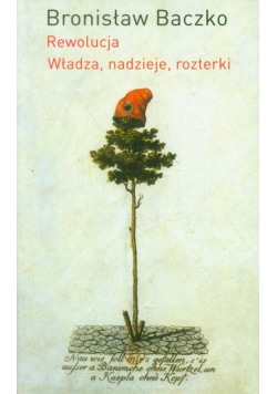 Rewolucja. Władza nadzieje rozterki