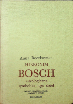 Hieronim Bosch astrologiczna symbolika jego dzieł