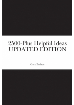 2500-Plus Helpful Ideas UPDATED EDITION
