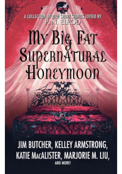 My Big Fat Supernatural Honeymoon