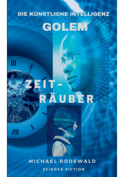 Golem - Die Künstliche Intelligenz