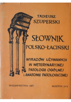 Słownik Polsko Łaciński wyrazów używanych w weterynarii