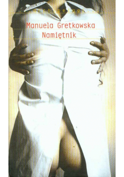 Gretkowska Manuela - Namiętnik
