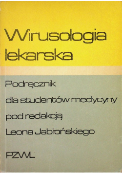 Wirusologia lekarska podręcznik dla studentów medycyny