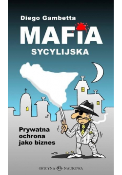 Mafia sycylijska. Prywatna ochrona jako biznes