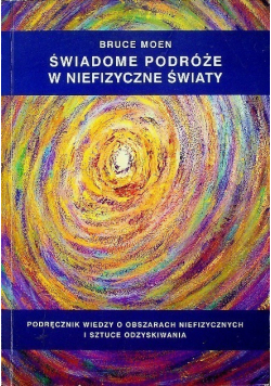 Świadome podróże w niefizyczne światy