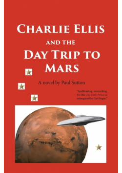 Charlie Ellis and the Day Trip to Mars