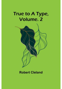 True to a Type, Vol. 2