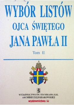 Wybór listów Ojca Świętego Jana Pawła II Tom II