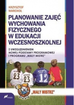 Planowanie zajęć Wychowania Fizycznego w edukacji
