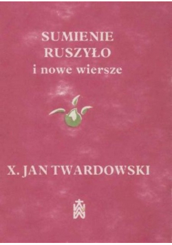 Sumienie ruszyło i nowe wiersze