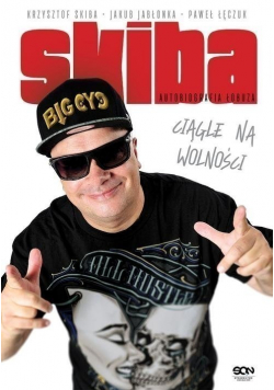 Skiba Autobiografia łobuza Ciągle na wolności