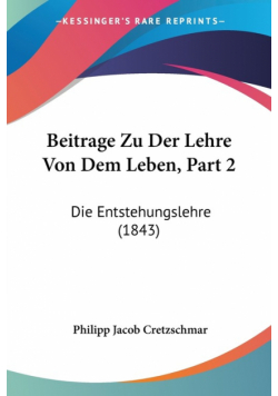 Beitrage Zu Der Lehre Von Dem Leben, Part 2
