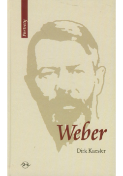 Weber Życie i twórczość
